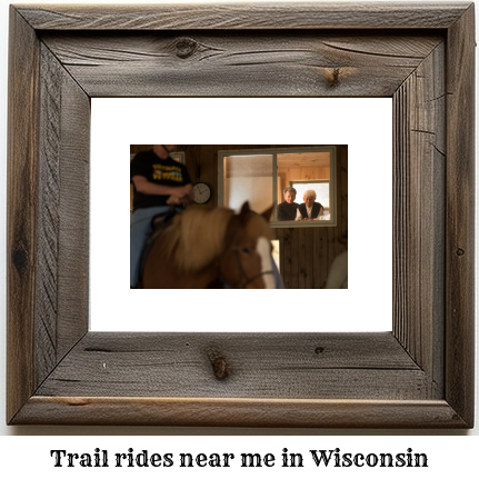 trail rides near me in Wisconsin